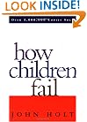 How Children Fail (Classics in Child Development)