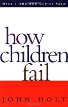 How Children Fail By John Holt 41bALx7JeqL. SL210 Planting Seeds