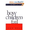 How Children Fail (Classics in Child Development)