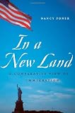 In a New Land: A Comparative View of Immigration