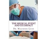 The Medical Event and its Impact