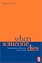 When Someone Dies: A Practical Guide to Holistic Care at the End of Life