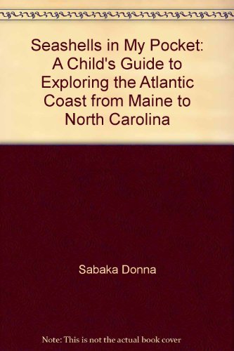 Seashells in my pocket: A child's guide to exploring the Atlantic coast from Maine to North Carolina