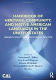 Handbook of heritage, community, and native American languages in the United States : research, policy, and educational practice