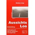 AussichtsLos: Selbstt�tung - Vorbeugung und Hilfe f�r Gef�hrdete und Angeh�rige