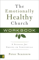 The Emotionally Healthy Church Workbook: 8 Studies for Groups or Individuals