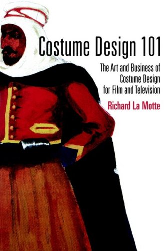 Costume Design 101: The Business and Art of Creating Costumes for Film and Television