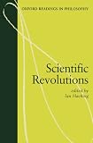 Scientific Revolutions (Oxford Readings in Philosophy)