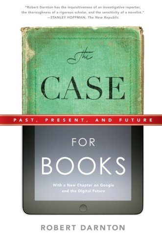 the case for books past present and future