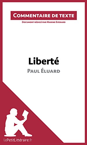 Liberté de Paul Éluard: Commentaire de texte (French Edition)