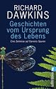 Geschichten vom Ursprung des Lebens: Eine Zeitreise auf Darwins Spuren