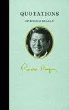 Quotations of Ronald Reagan (Great American Quote Books)