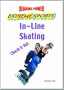 In-Line Skating: Check It Out! (Reading Power: Extreme Sports)