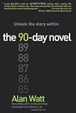 The 90-Day Novel: Unlock the story within