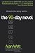 The 90-Day Novel: Unlock the story within