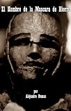 El Hombre de la Mascara de Hierro por Alejandro Dumas (Nueva Version en Espanol)