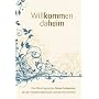 Willkommen daheim - Ausgabe mit Ornamenten: Eine �bertragung des Neuen Testaments, die den Verstand �berrascht und das Herz ber�hrt