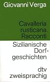 Cavalleria rusticana - Racconti - Sizilianische Dorfgeschichten. - Giovanni Verga