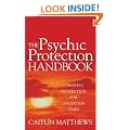 The Psychic Protection Handbook: Powerful Protection for Uncertain Times