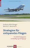 Produkt-Bild: Strategien f&uuml;r entspanntes Fliegen: Ein Selbsthilfeprogramm zur Bew&auml;ltigung von Flugangst