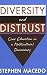 Books : Diversity and Distrust: Civic Education in a Multicultural Democracy