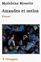 Amandes et melon: Roman (Collection Fictions) (French Edition)