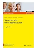 Steuerberater-Pr&uuml;fungsklausuren - Ausgabe 2011 - Franz-Josef Bader, J&ouml;rg Koltermann, Martin Stirnberg, Ralf Walkenhorst