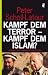 Kampf dem Terror - Kampf dem Islam?: Chronik eines unbegrenzten Krieges