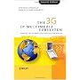 The 3G IP Multimedia Subsystem (IMS): Merging the Internet and the Cellular Worlds, Second Edition