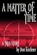 A Matter of Time: A True Story
