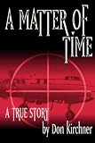 A Matter of Time: A True Story