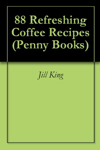88 Refreshing Coffee Recipes (Penny Books)
