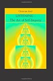 Listening: The Art of Self-Inquiry