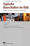 Typische Bausch�den im Bild: erkennen, bewerten, vermeiden