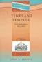 Itinerant Temples: Tent Methodism 1814-1832 (Studies in Evangelical History and Thought)