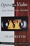 Opera on video : the essential guide