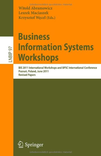 Textbook - Business Information Systems Workshops: BIS 2011 International Workshops and BPSC International Conference, Pozna, Poland, June 15-17, 2011, Revised ... Notes in Business Information Processing)