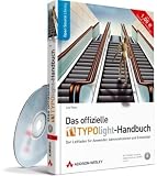 Das offizielle TYPOlight-Handbuch: Der Leitfaden für Anwender, Administratoren und Entwicklung