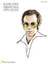 Elton John - Greatest Hits 1970-2002 - Easy Guitar Songbook with Notes and Tab