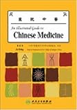 Books : An Illustrated Guide To Chinese Medicine (Chinese-English)