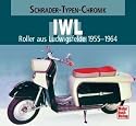 IWL: Roller aus Ludwigsfelde 1955-1964 (Schrader-Typen-Chronik)