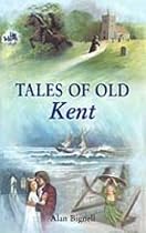 Tales of Old Kent (County Tales)
