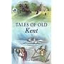 Tales of Old Kent (County Tales)