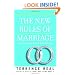The New Rules of Marriage: What You Need to Know to Make Love Work
