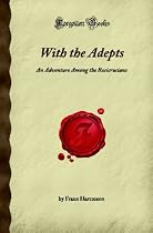 With the Adepts: An Adventure Among the Rosicrucians (Forgotten Books)