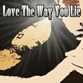 Love The Way You Lie (Eminem & Rihanna Tribute)