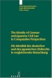 Identity of German and Japanese Civil Law in Comparative Perspectives/Die Identitat Des Deutschen Und Des Japanischen Zivilrechts in Vergleichender Betrachtung