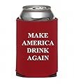 Make America Drink Again Neoprene Can Koozie