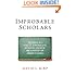 Improbable Scholars: The Rebirth of a Great American School System and a Strategy for America's Schools