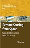 Remote sensing from space : supporting international peace and security